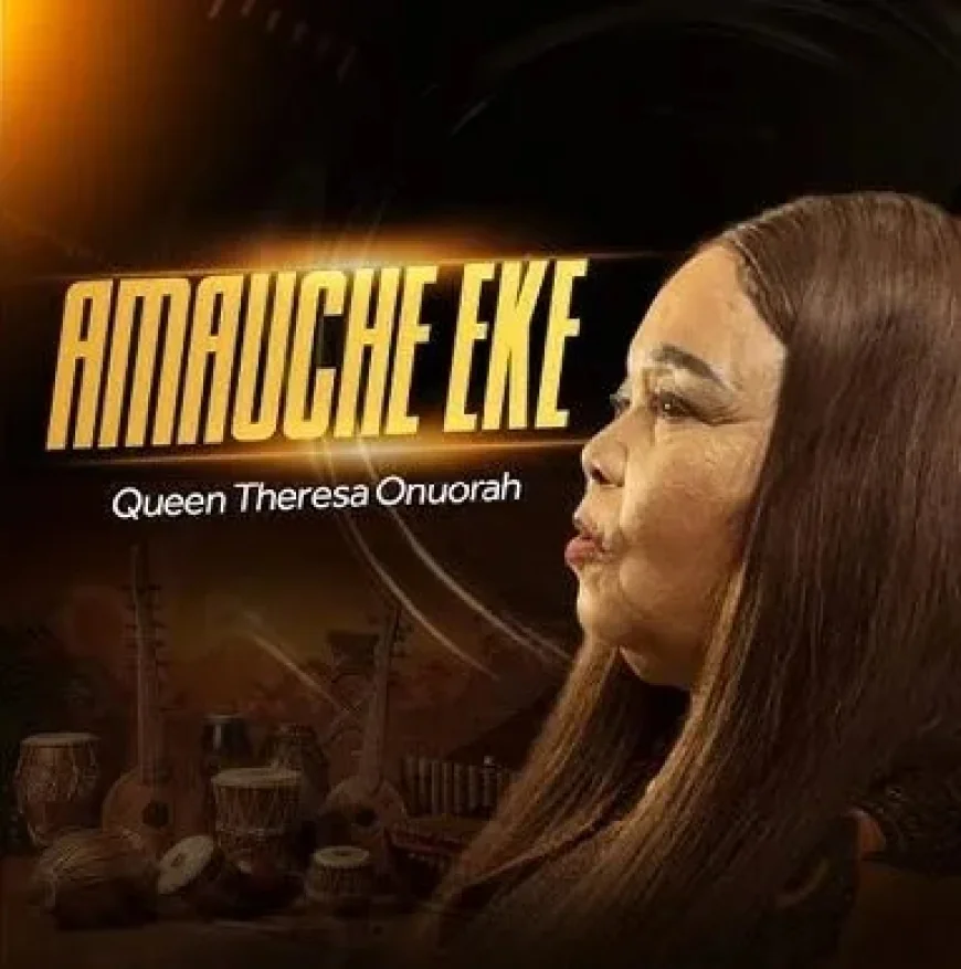 Amauche Eke – Theresa Onuorah: A Highlife Classic You Can’t Miss