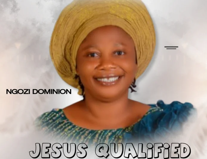 Ngozi Dominion - HE QUALIFIES THE UNQUALIFIED