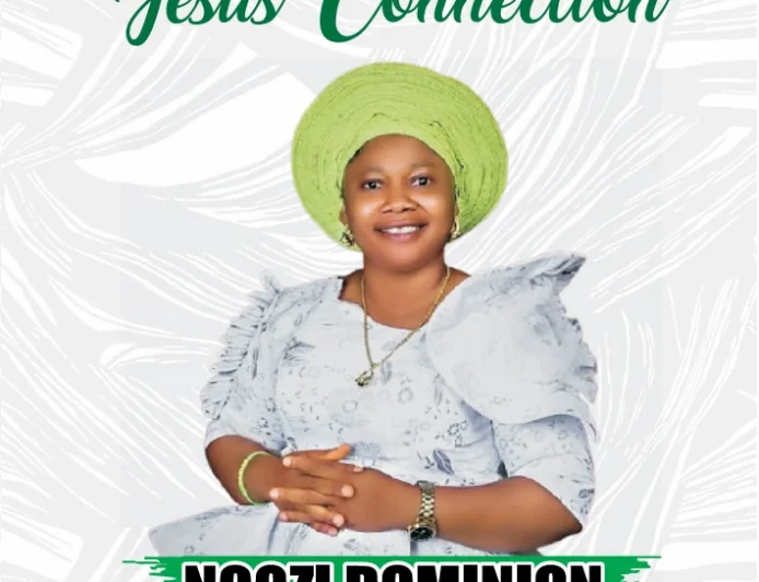 NGOZI DOMINON - JESUS CONNECTION