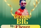 Ebenzz - Dream Big