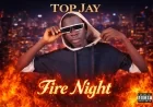 Fire Night - Top Jay